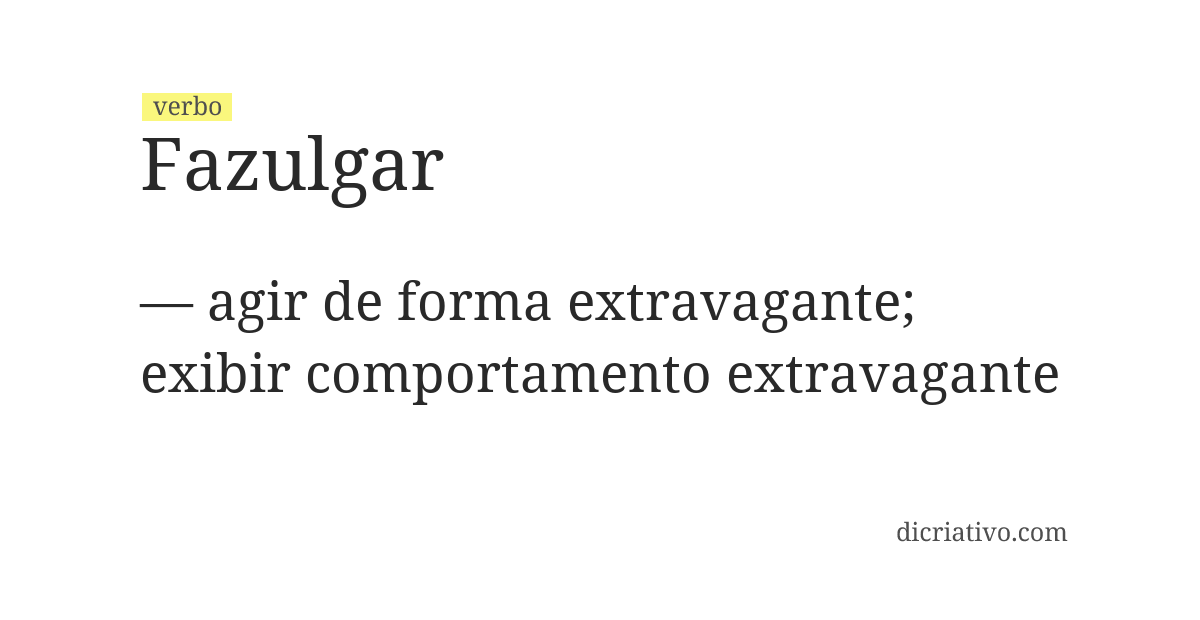Significado de fazulgar