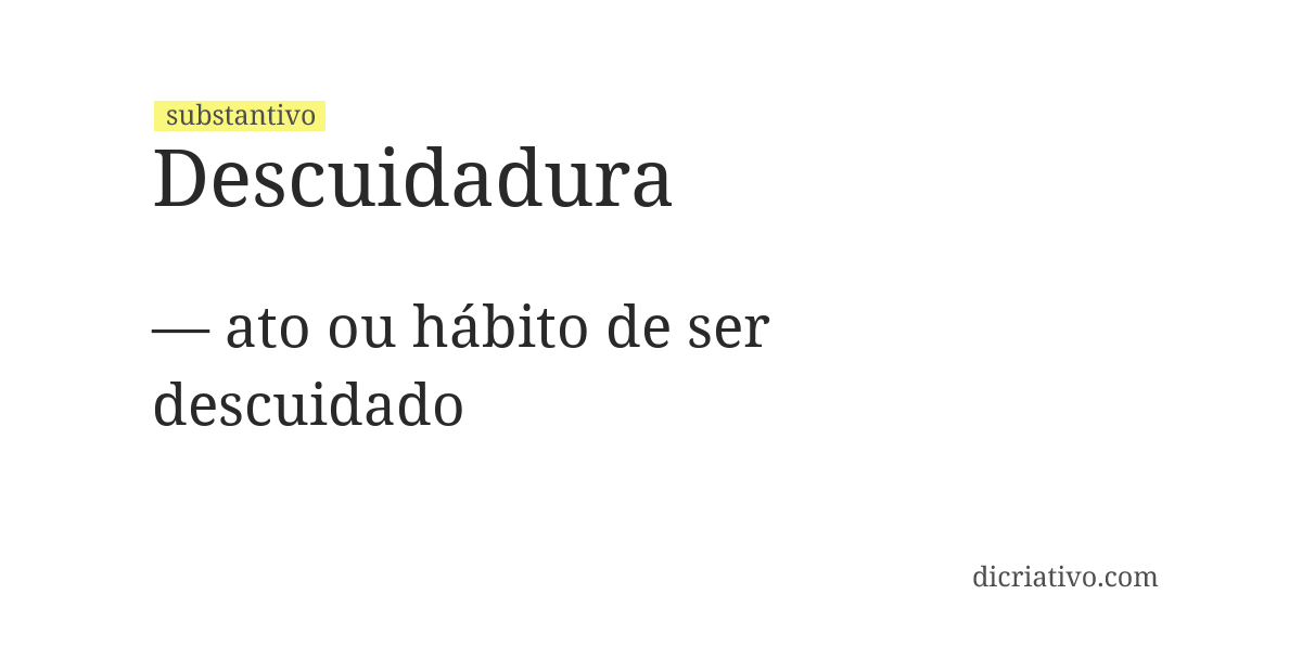 Significado de descuidadura