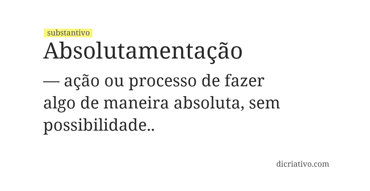 Significado de absolutamentação