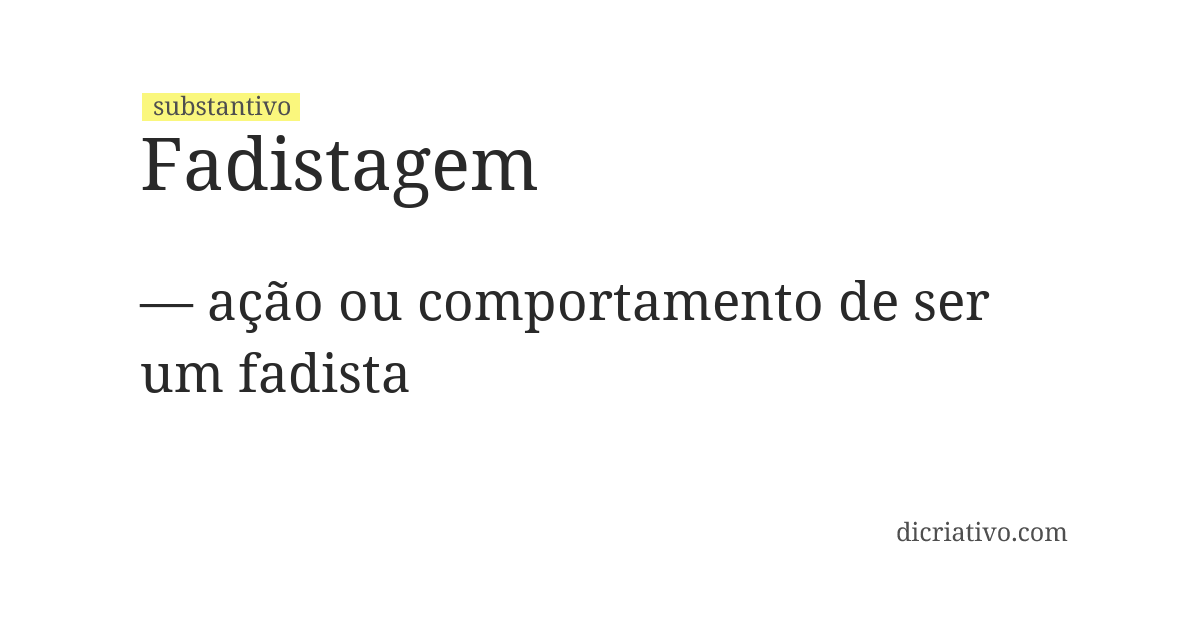 Significado de fadistagem
