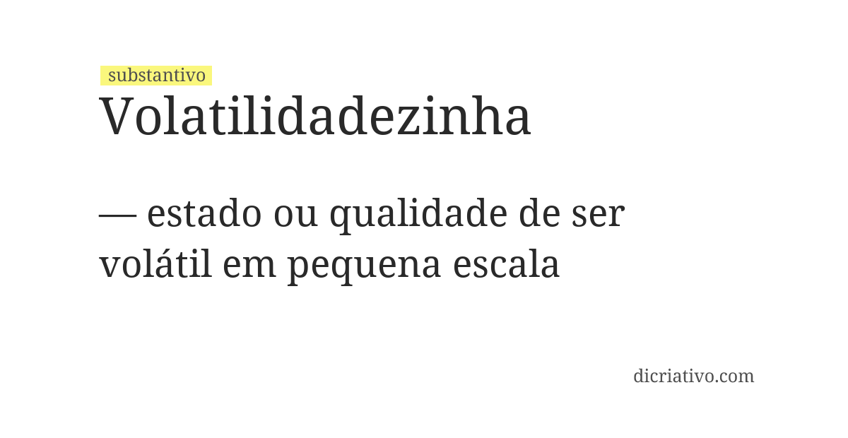 Significado de volatilidadezinha