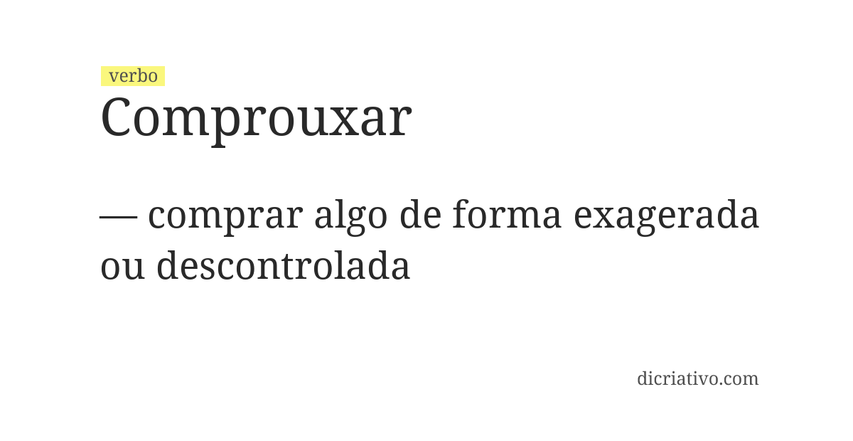 Significado de comprouxar