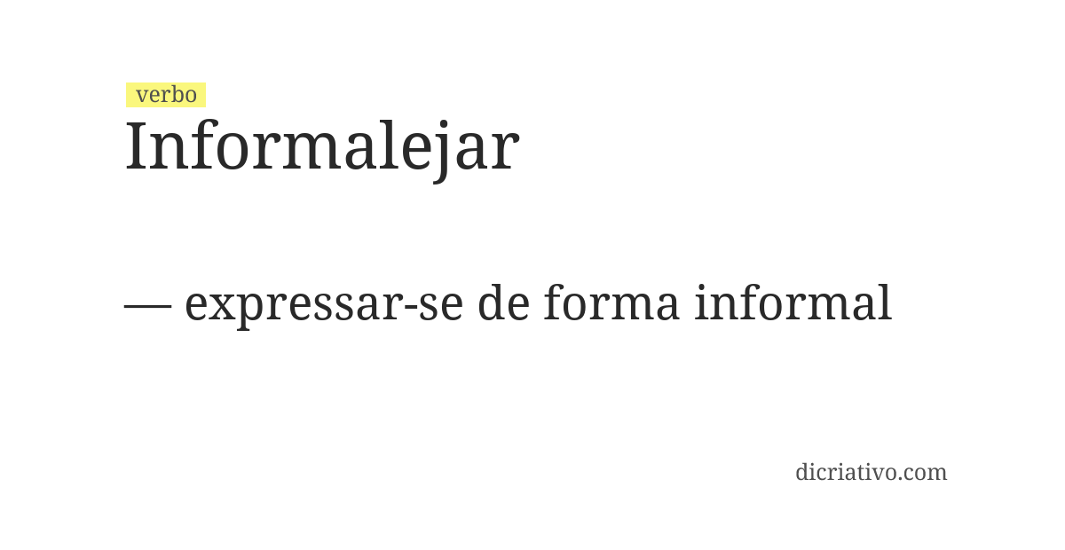 Significado de informalejar