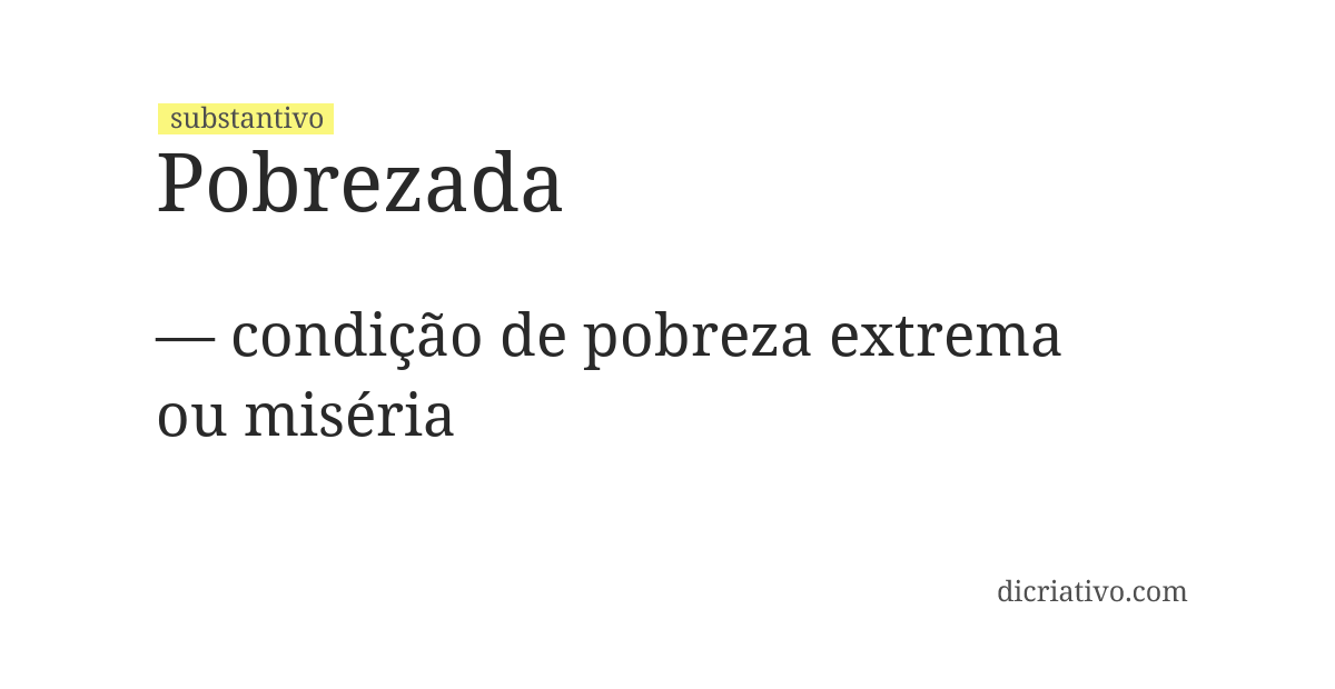 Significado de pobrezada