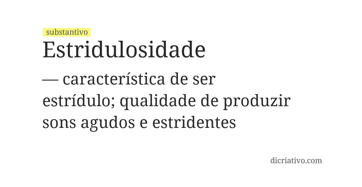 Significado de estridulosidade