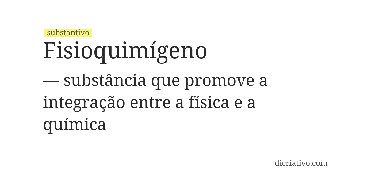 Significado de fisioquimígeno