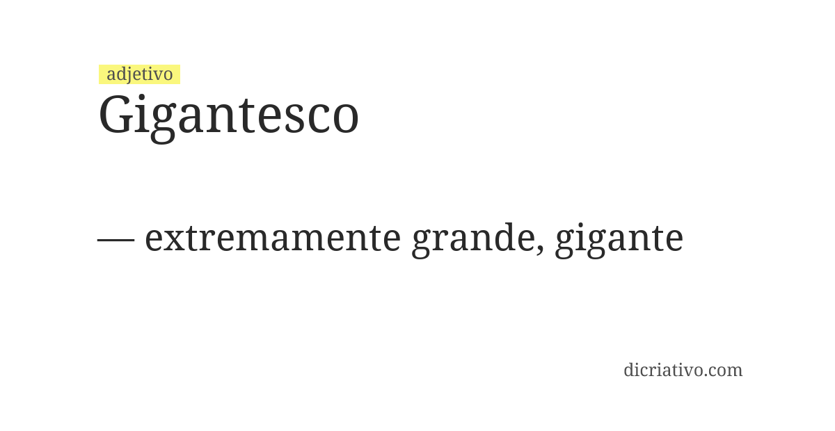 Significado de gigantesco