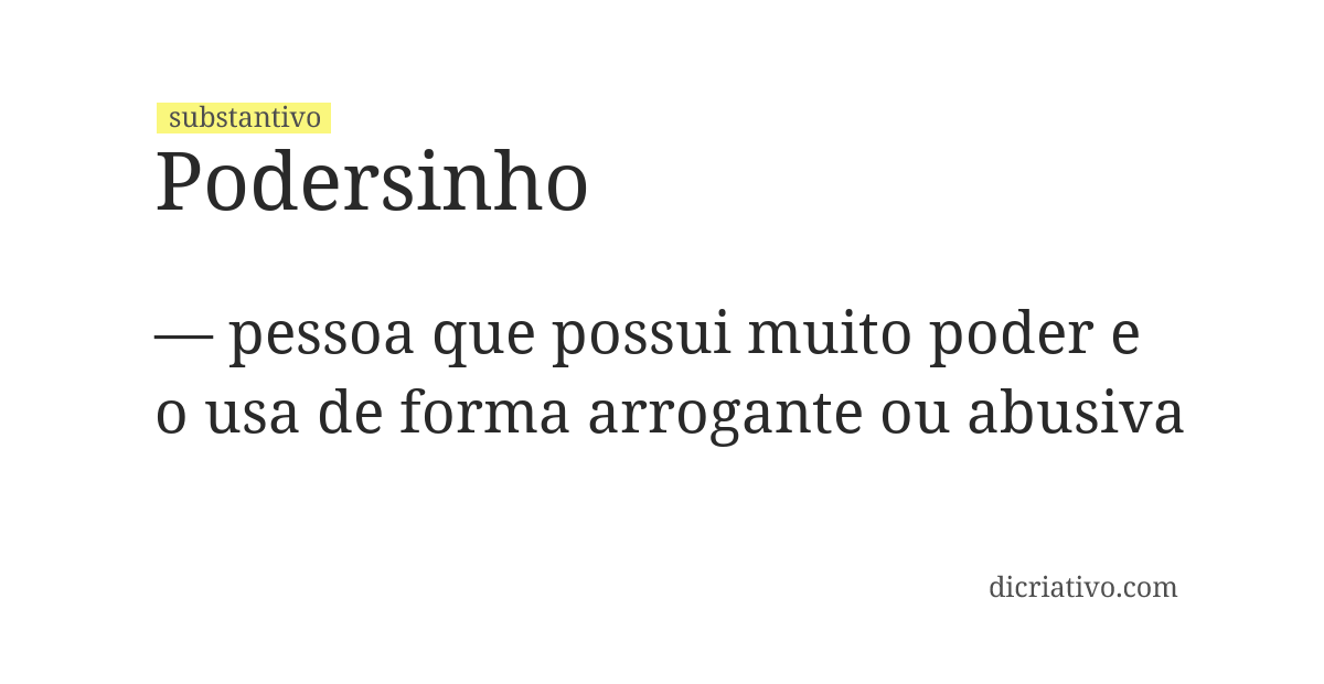 Significado de podersinho