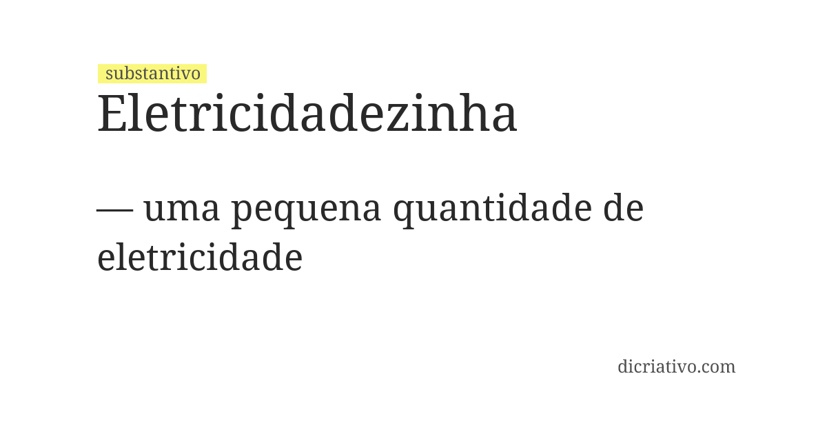 Significado de eletricidadezinha