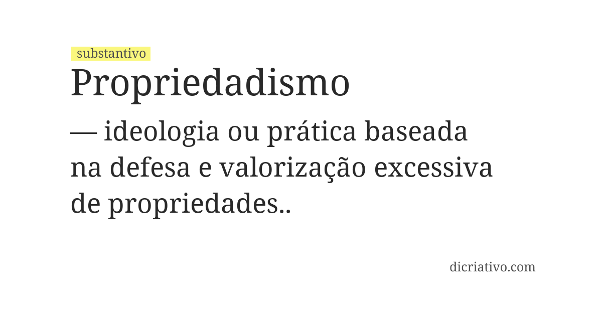 Significado de propriedadismo