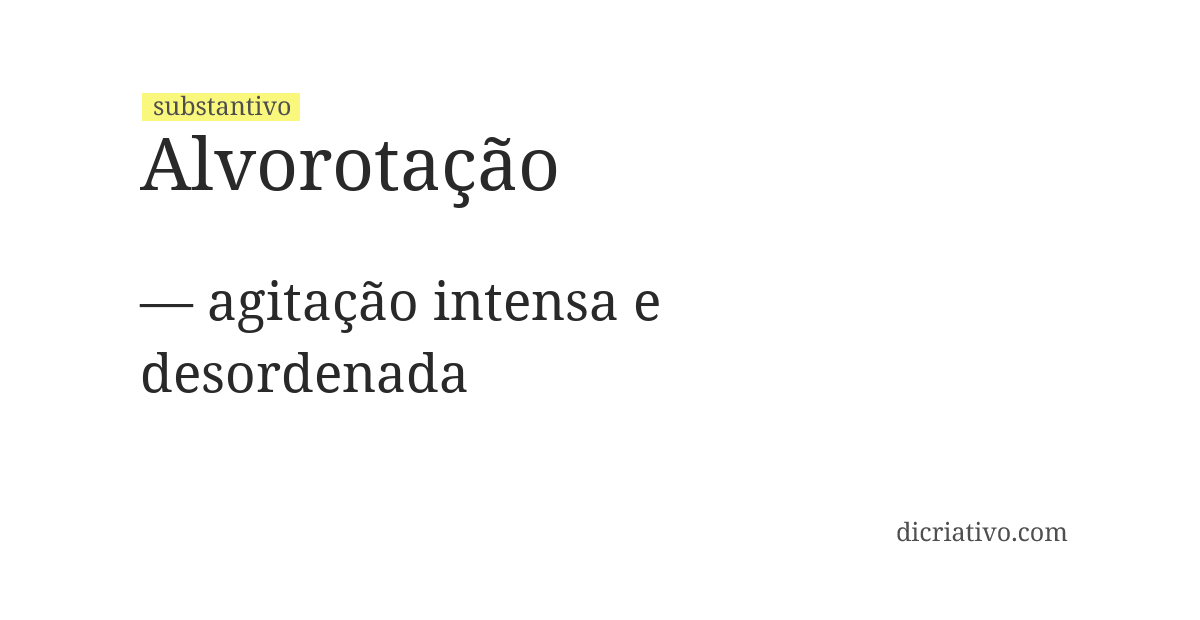 Significado de alvorotação