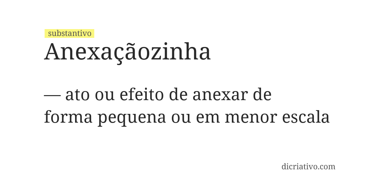 Significado de anexaçãozinha
