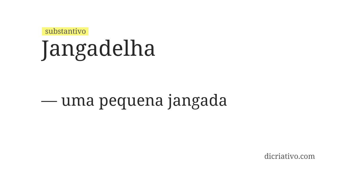 Significado de jangadelha