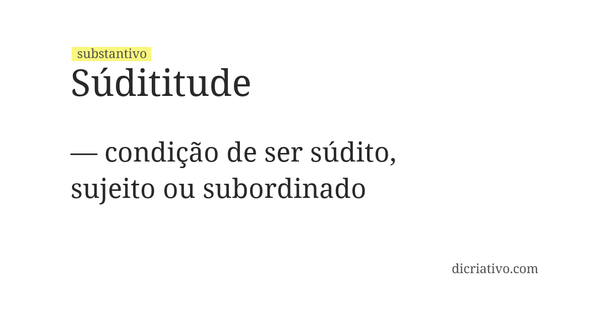 Significado de súdititude