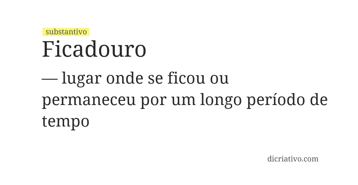 Significado de ficadouro