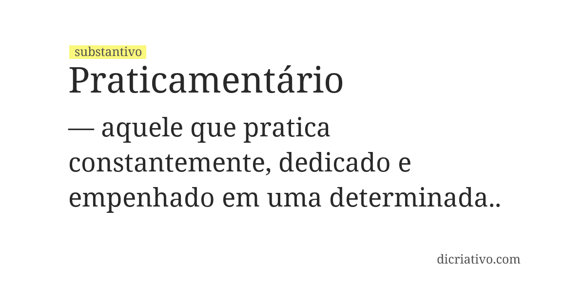 Significado de praticamentário