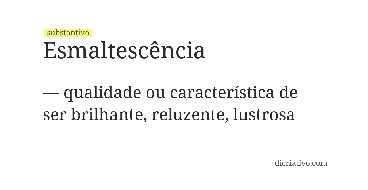 Significado de esmaltescência