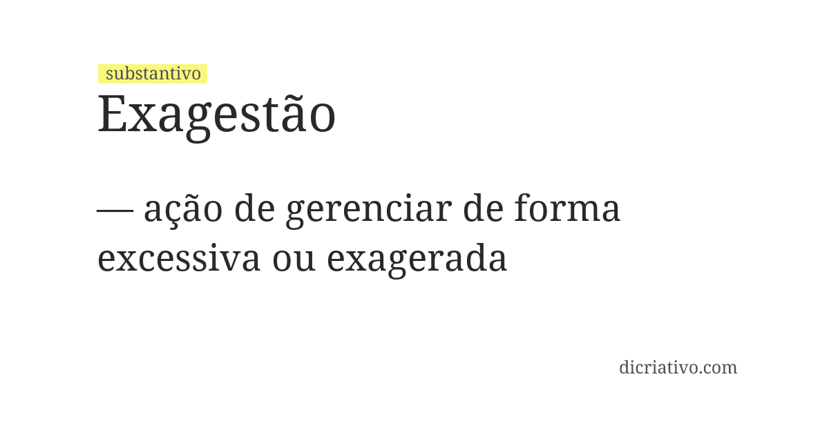 Significado de exagestão