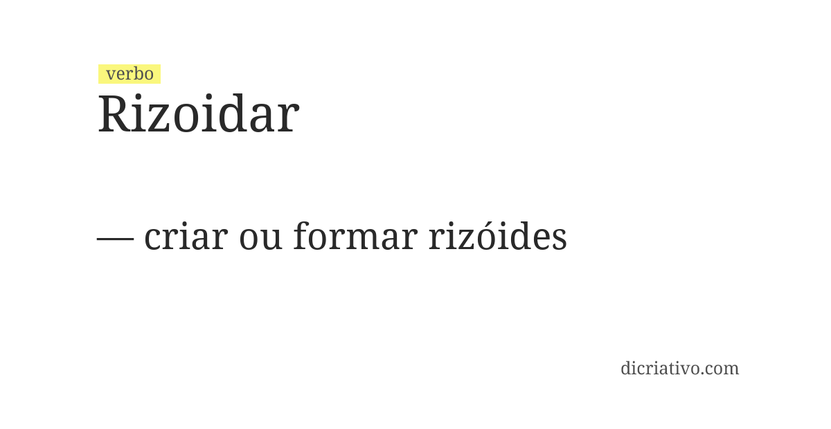Significado de rizoidar
