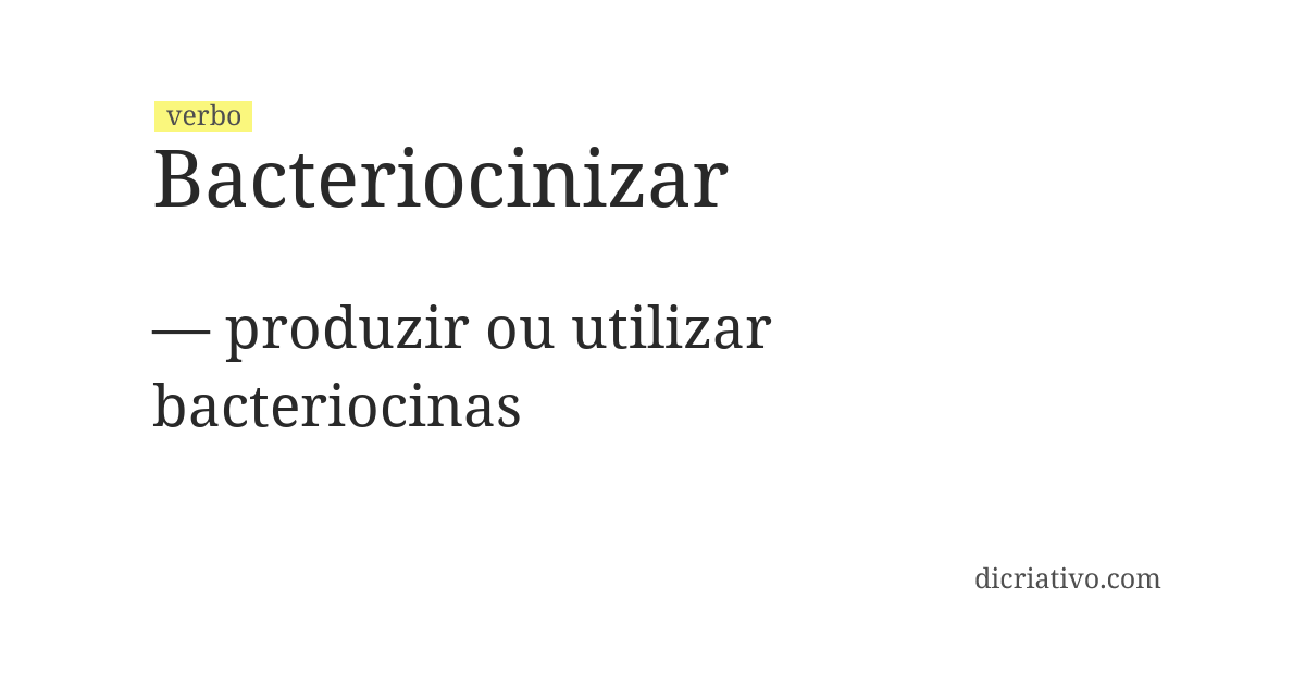 Significado de bacteriocinizar
