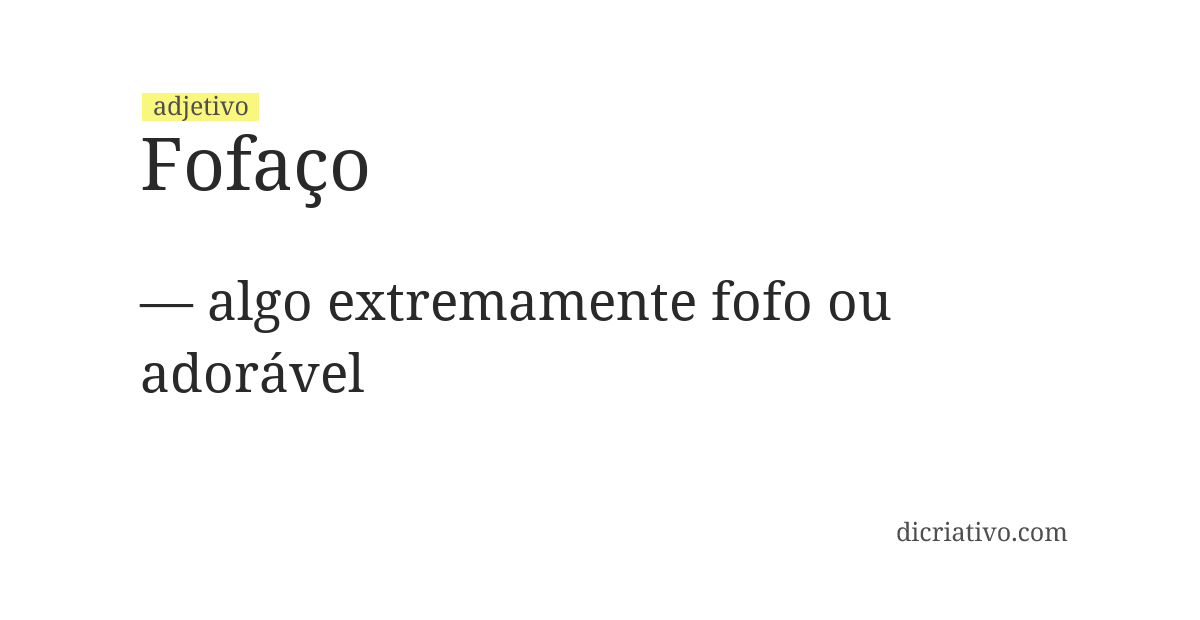 Significado de fofaço