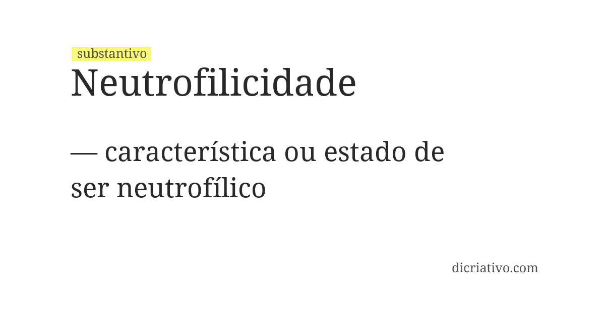 Significado de neutrofilicidade