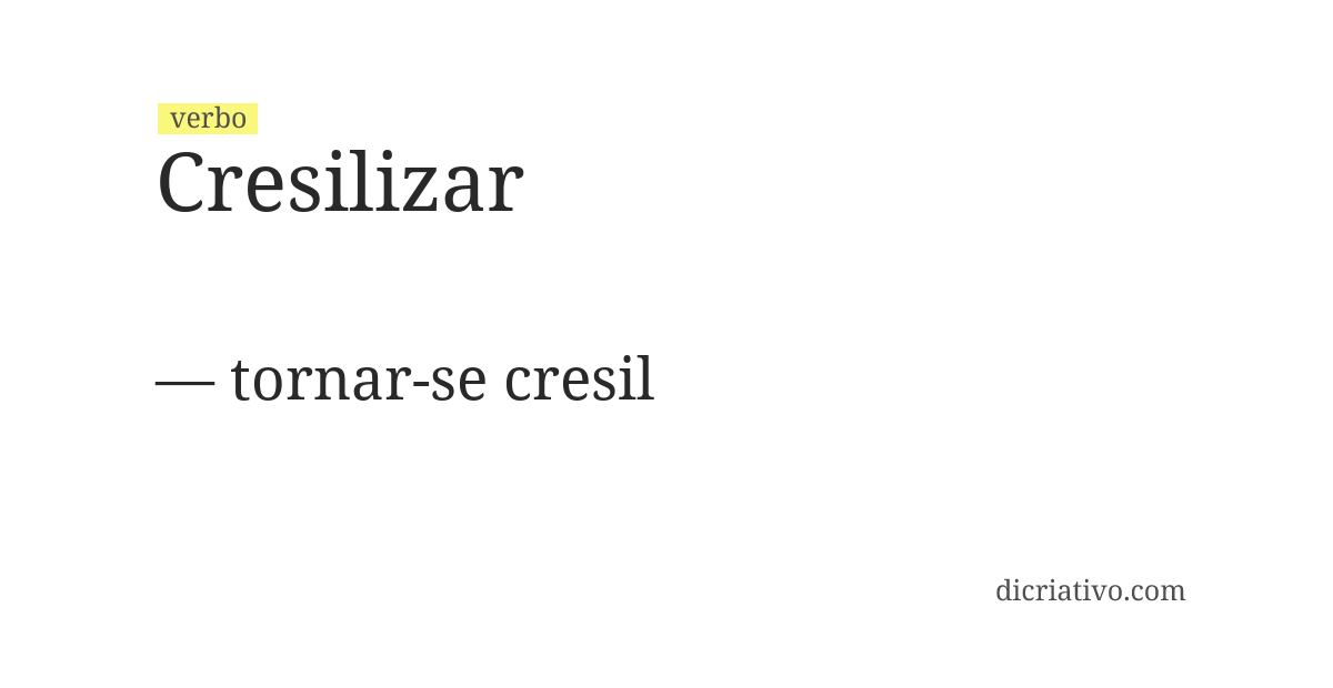 Significado de cresilizar