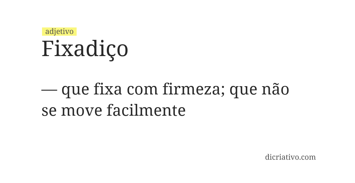 Significado de fixadiço