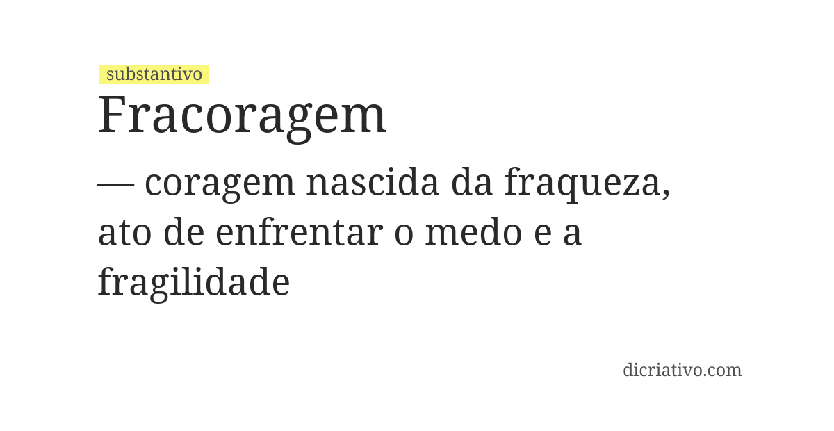Significado de fracoragem