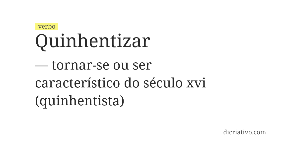 Significado de quinhentizar