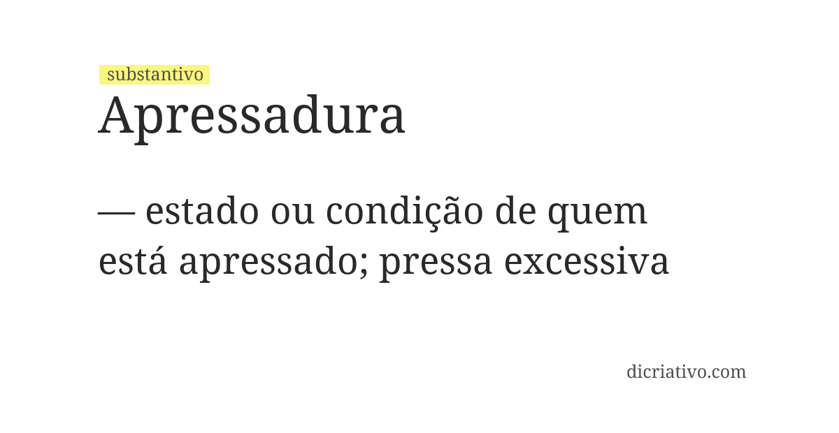 Significado de apressadura