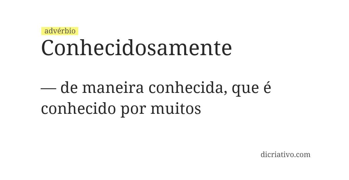 Significado de conhecidosamente