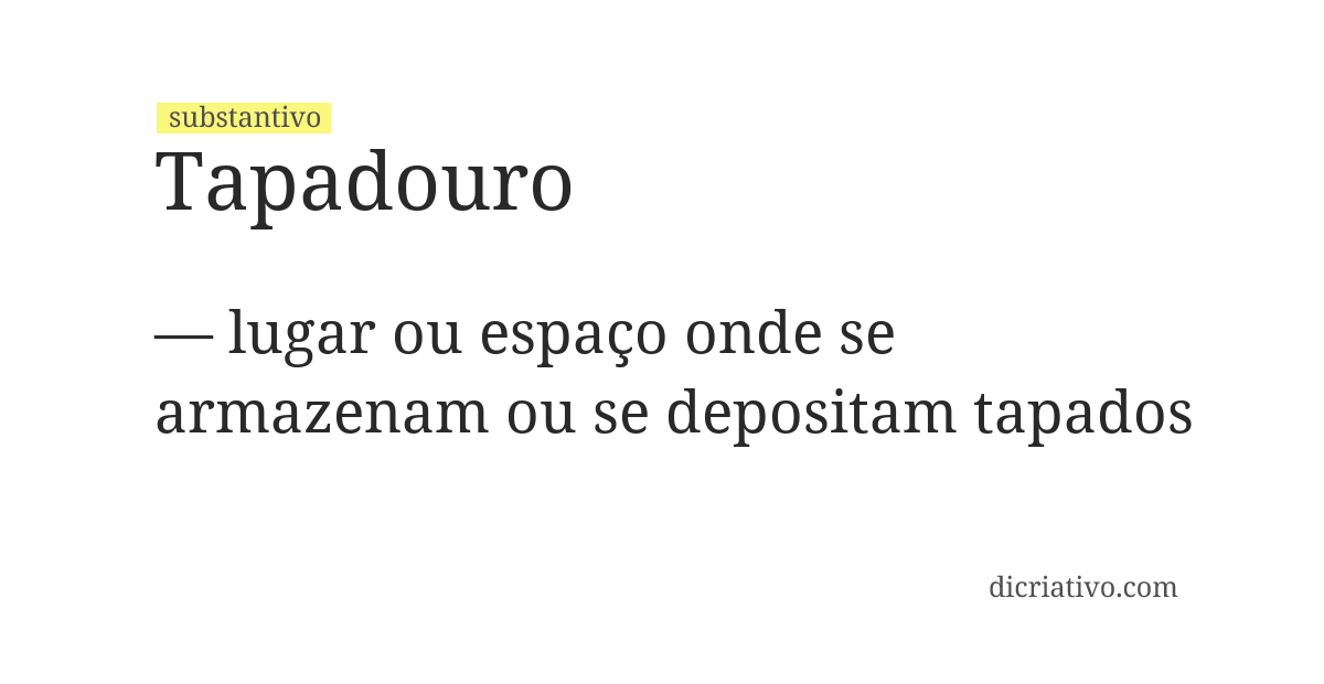 Significado de tapadouro