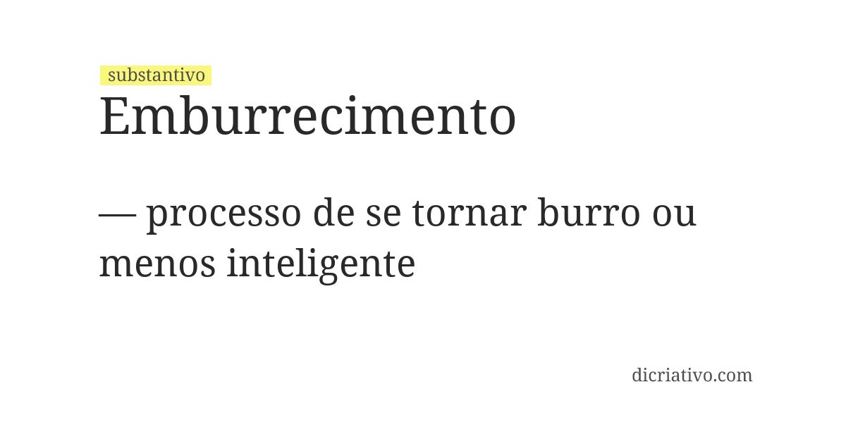 Significado de emburrecimento