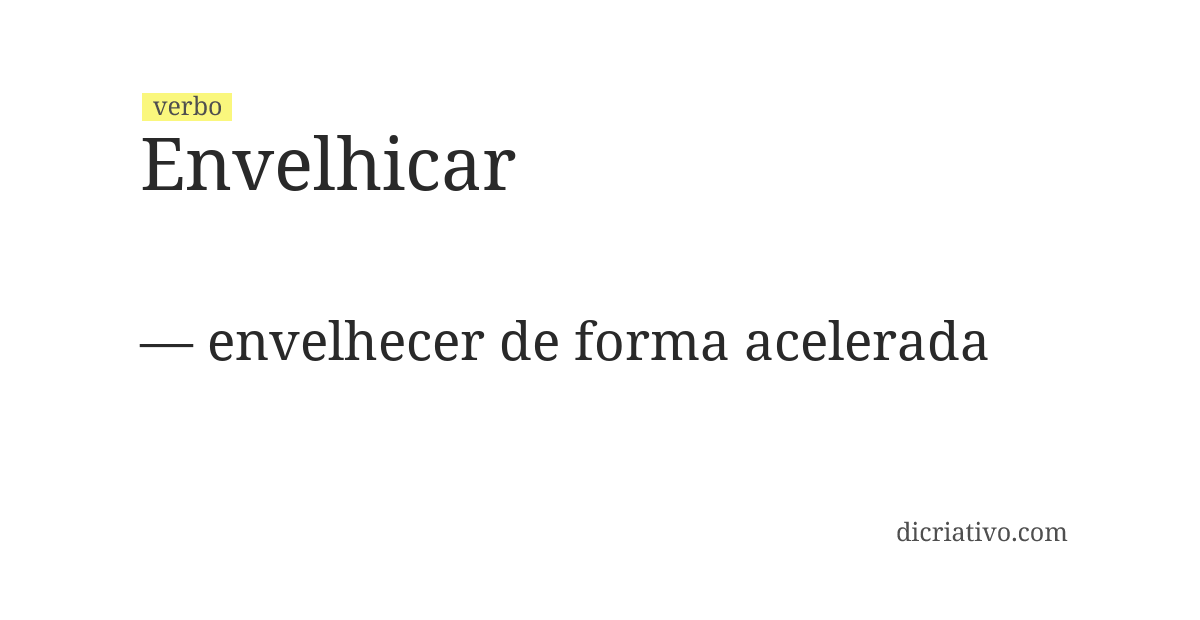 Significado de envelhicar