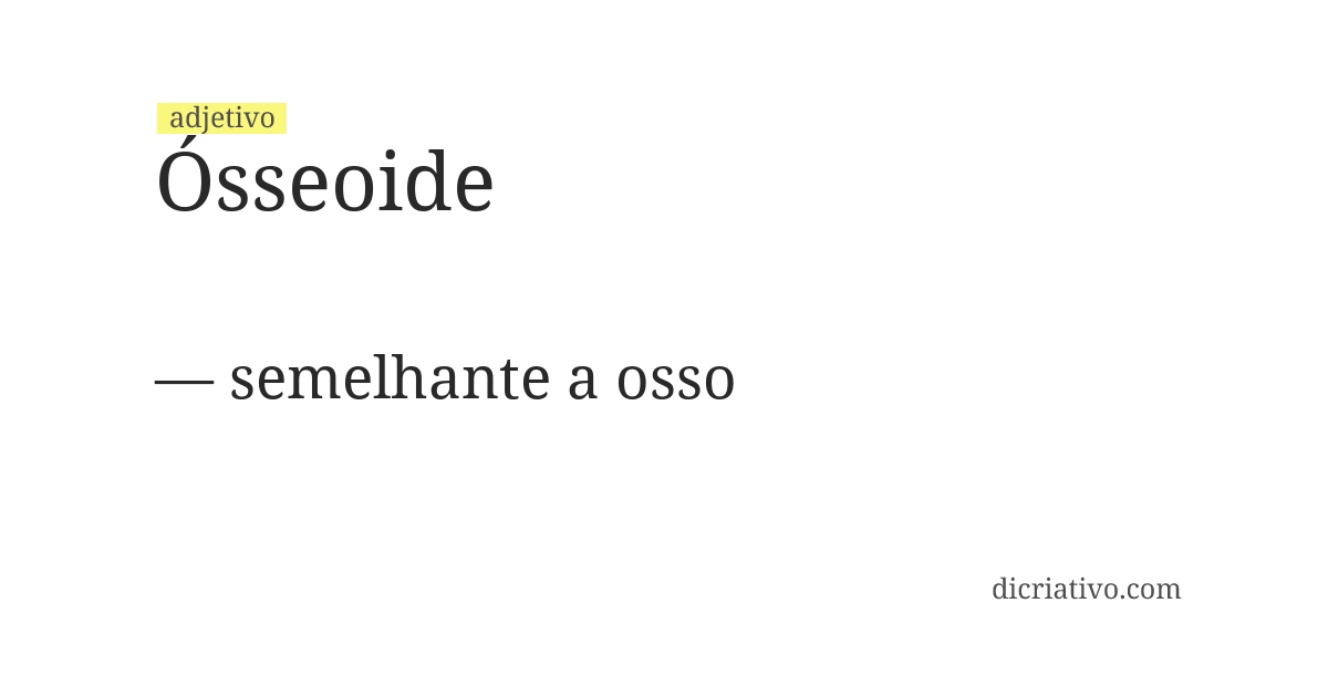 Significado de ósseoide