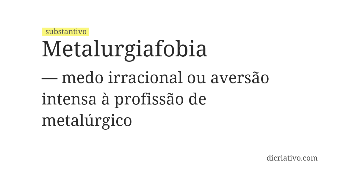 Significado de metalurgiafobia