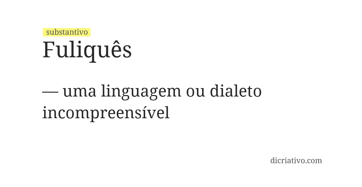 Significado de fuliquês