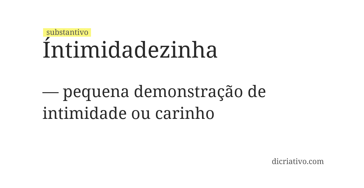 Significado de íntimidadezinha