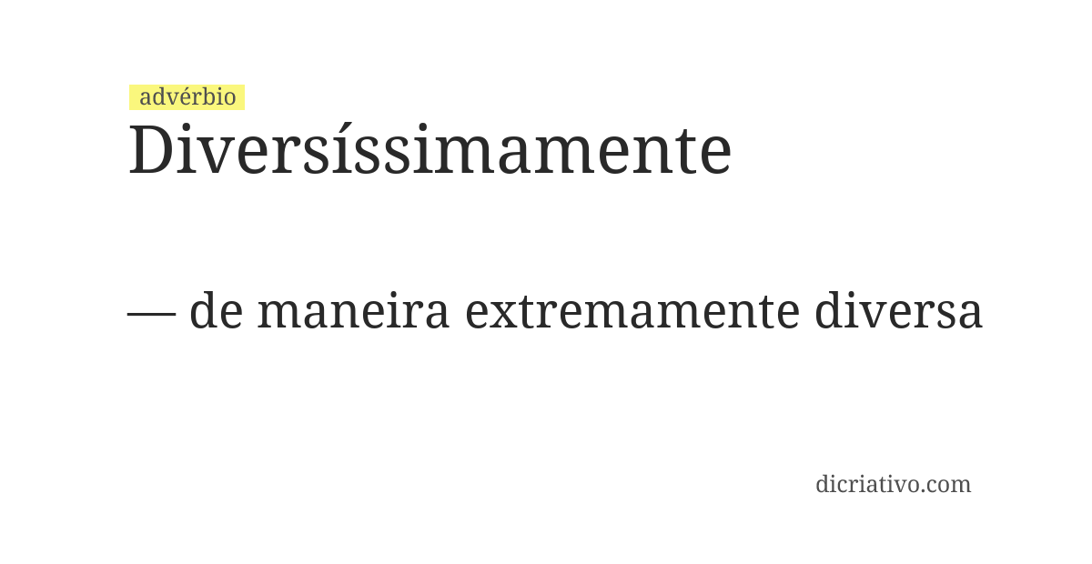 Significado de diversíssimamente