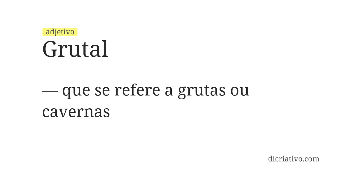 Significado de grutal