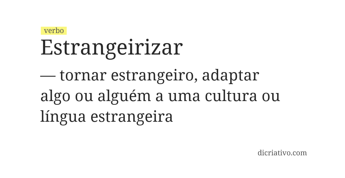 Significado de estrangeirizar