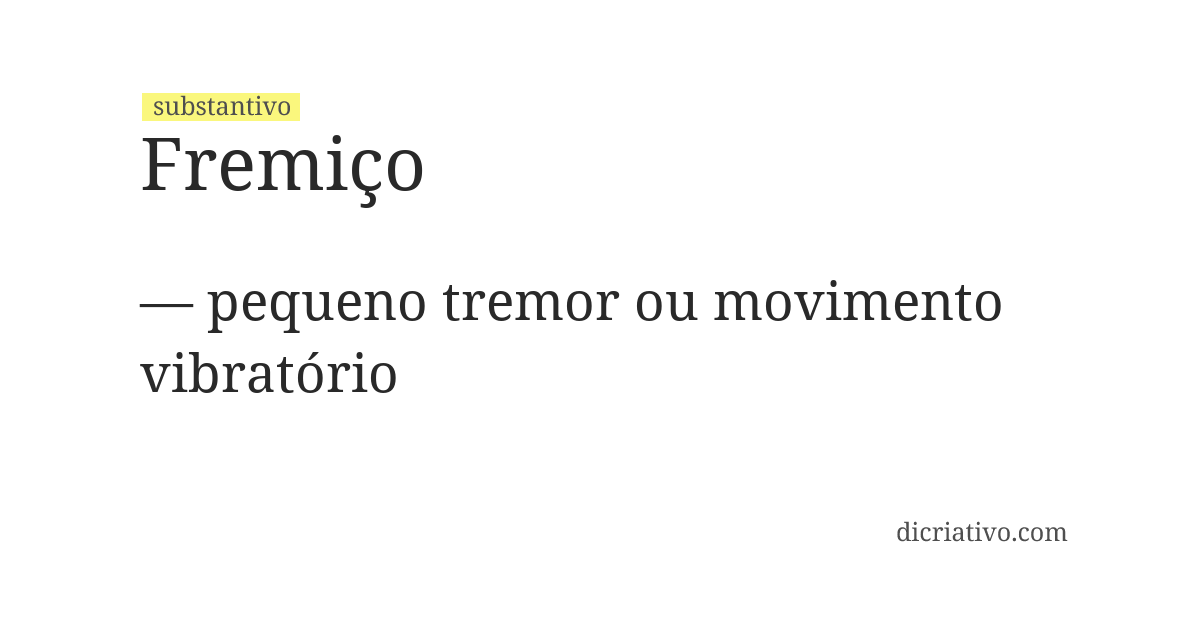 Significado de fremiço