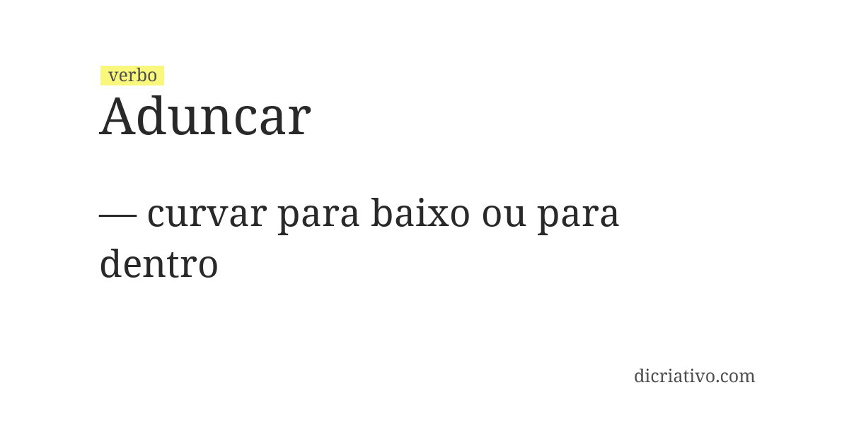 Significado de aduncar