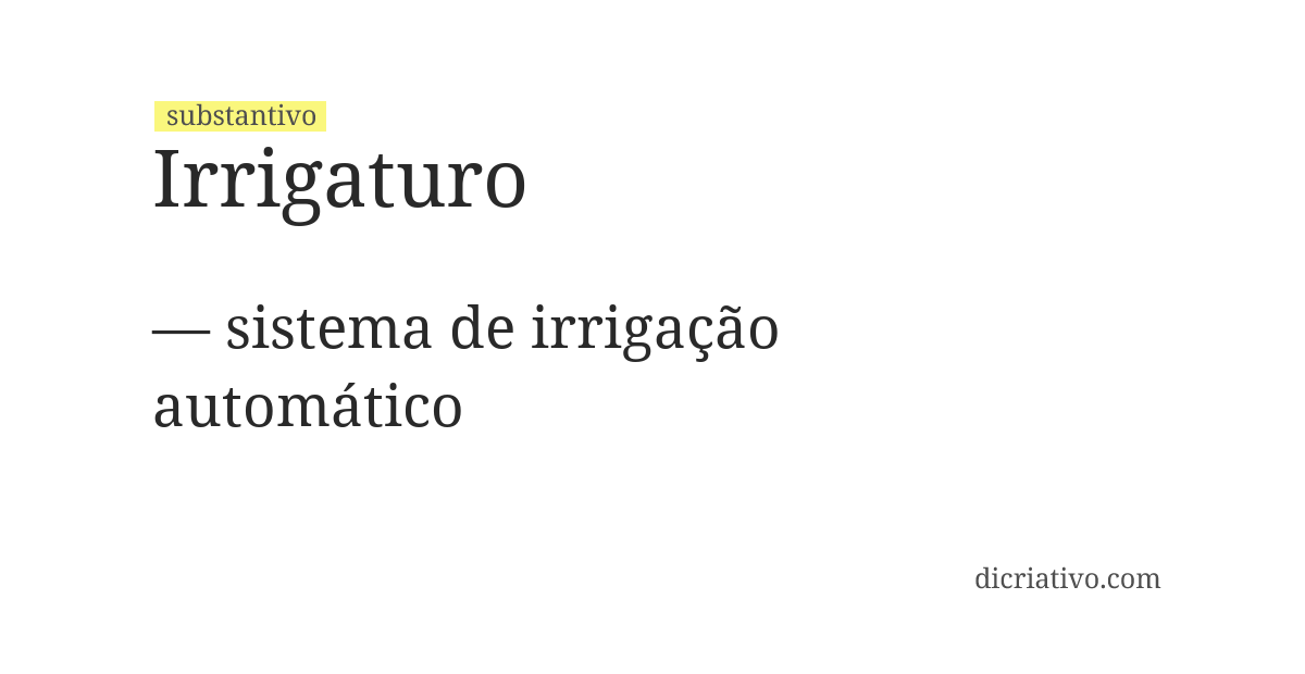 Significado de irrigaturo