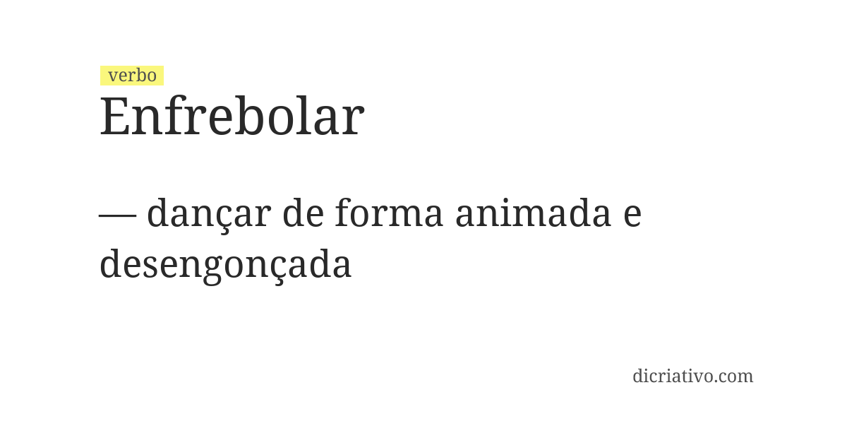 Significado de enfrebolar