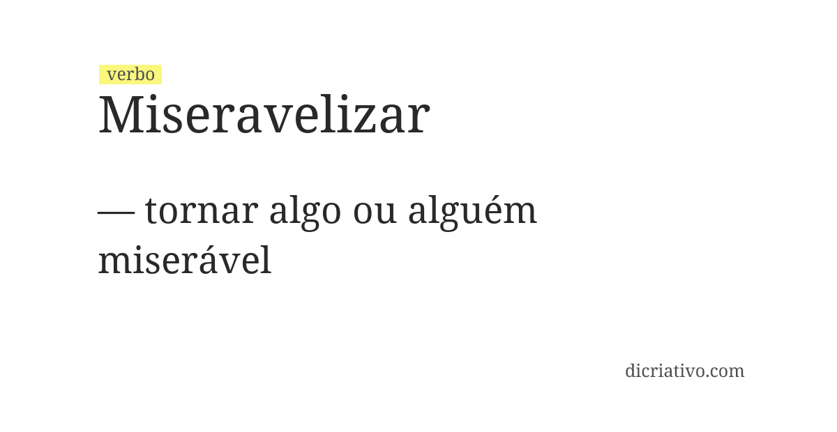 Significado de miseravelizar