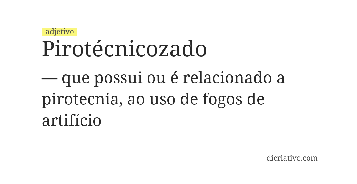 Significado de pirotécnicozado