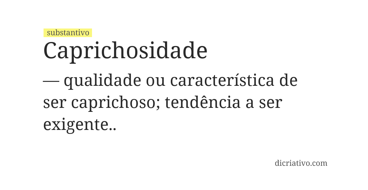 Significado de caprichosidade