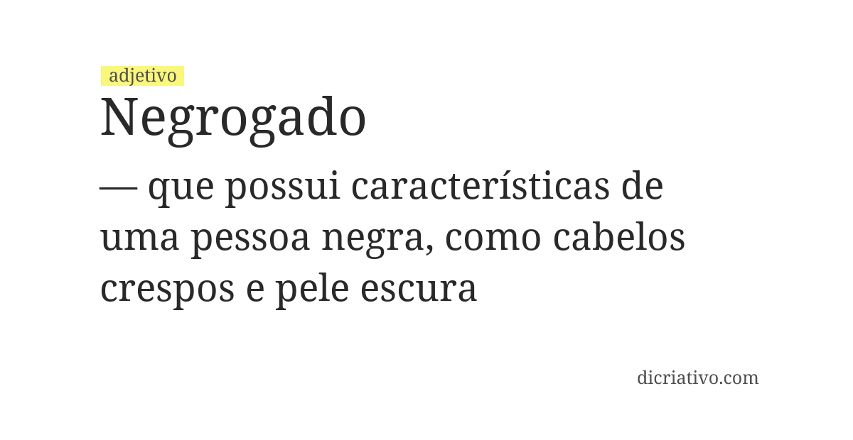 Significado de negrogado